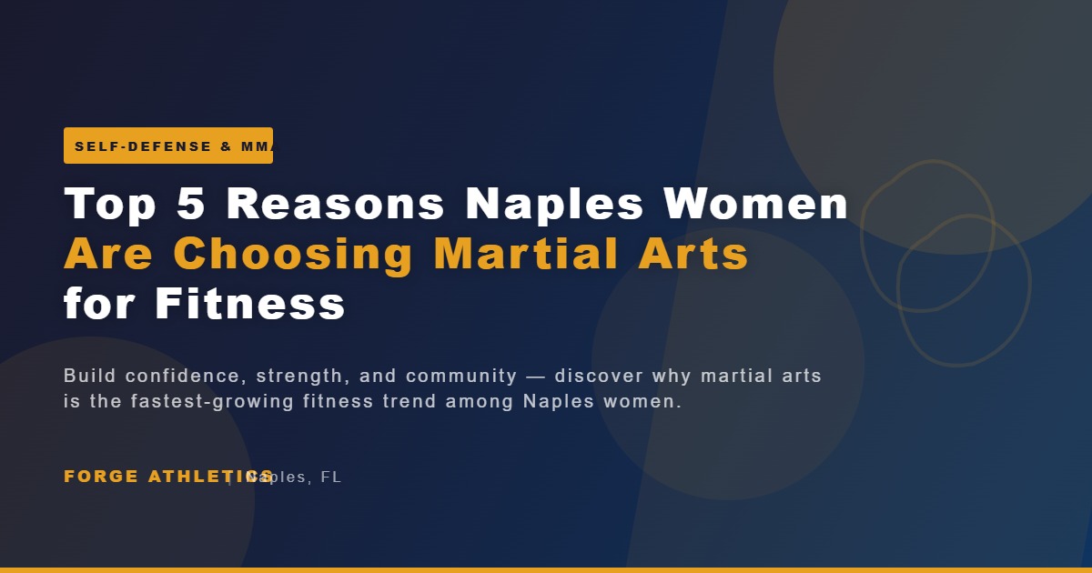 Naples women martial arts fitness training at Forge Athletics