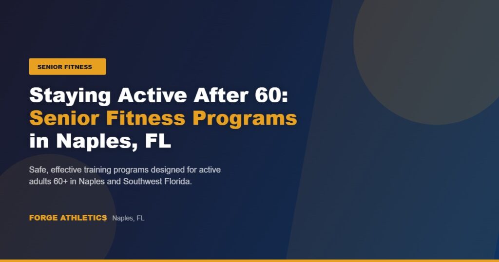 Senior fitness programs for adults over 60 in Naples FL at Forge Athletics